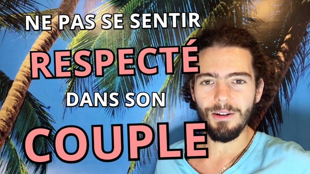 Ne pas se sentir respecté dans son couple